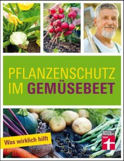 Pflanzenschutz im Gemüsebeet - Mayer, Joachim