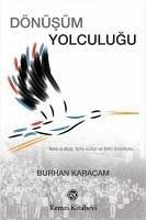 Dönüsüm Yolculugu - Karacam, Burhan