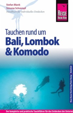 Reise Know-How Tauchen rund um Bali, Lombok und Komodo - Blank, Stefan;Schrempf, Simone