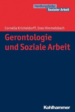 Gerontologie und Soziale Arbeit - Kricheldorff, Cornelia;Himmelsbach, Ines