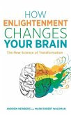 How Enlightenment Changes Your Brain How Enlightenment Changes Your Brain