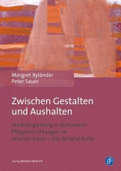 Zwischen Gestalten und Aushalten - Xyländer, Margret;Sauer, Peter