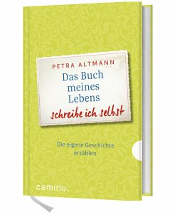 Das Buch meines Lebens schreibe ich selbst - Altmann, Petra