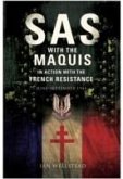 SAS with the Maquis: In Action with the French Resistance June - September 1944