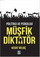 Müsfik Diktatör - Bilgic, Vedat