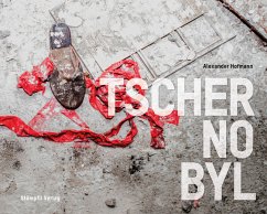 Tschernobyl - Chernobyl - Hofmann, Alexander