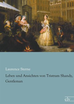 Leben und Ansichten von Tristram Shandy, Gentleman - Sterne, Laurence