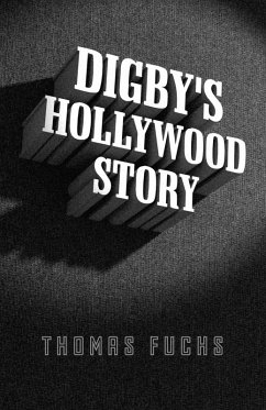 Digby's Hollywood Story (eBook, ePUB) - Fuchs, Thomas