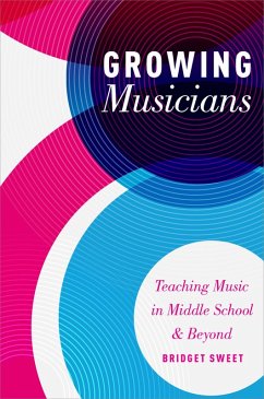 Growing Musicians (eBook, PDF) - Sweet, Bridget