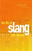 The Life of Slang (eBook, ePUB)