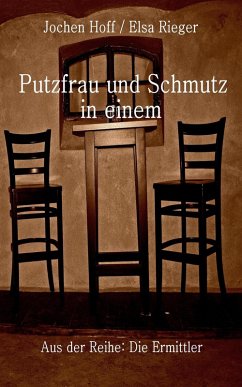 Cover Die Ermittler - Putzfrau und Schmutz in einem (eBook, ePUB)