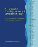 The Handbook of Body Psychotherapy and Somatic Psychology (eBook, ePUB)