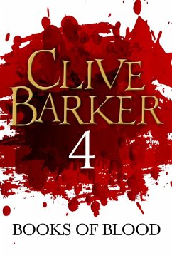 Books of Blood Volume 4 (eBook, ePUB) - Barker, Clive