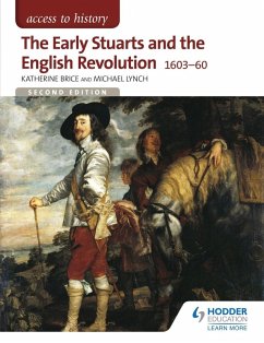 Access to History: The Early Stuarts and the English Revolution 1603-60 (eBook, ePUB) - Brice, Katherine; Lynch, Michael