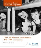 Access to History for the IB Diploma: The Cold War and the Americas 1945-1981 Second Edition (eBook, ePUB)