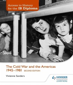 Access to History for the IB Diploma: The Cold War and the Americas 1945-1981 Second Edition (eBook, ePUB) - Sanders, Vivienne