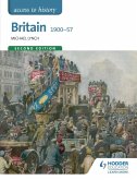 Access to History: Britain 1900-57 Second Edition (eBook, ePUB)