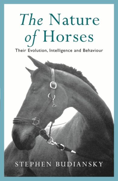 The Nature of Horses (eBook, ePUB) The Nature of Horses (eBook, ePUB)
