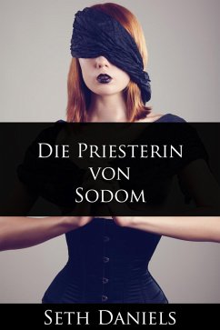 Cover Die Priesterin von Sodom: Eine erotische BDSM Fantasie (eBook, ePUB)