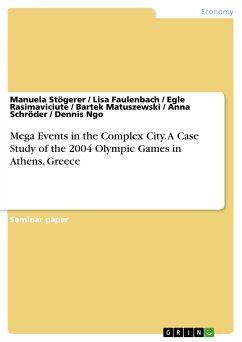 Mega Events in the Complex City. A Case Study of the 2004 Olympic Games in Athens, Greece (eBook, PDF)