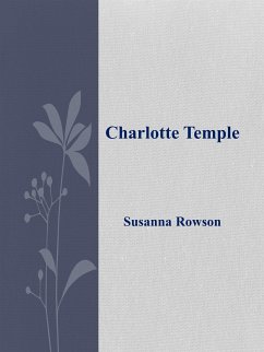 Charlotte Temple (eBook, ePUB) - Rowson, Susanna