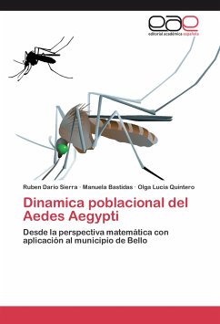 Dinamica poblacional del Aedes Aegypti - Sierra, Ruben Dario;Bastidas, Manuela;Quintero, Olga Lucia