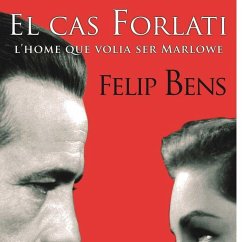 Cover El cas Forlati : l'home que volia ser Marlowe