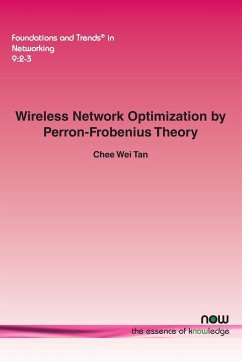 Wireless Network Optimization by Perron-Frobenius Theory - Tan, Chee Wei