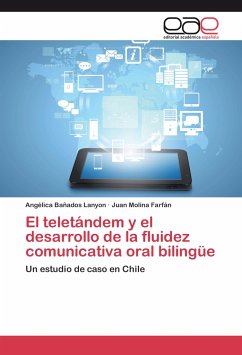 El teletándem y el desarrollo de la fluidez comunicativa oral bilingüe - Bañados Lanyon, Angélica;Molina Farfán, Juan