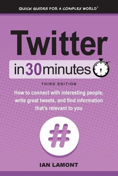 Twitter In 30 Minutes (3rd Edition)
