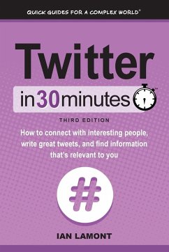 Twitter In 30 Minutes (3rd Edition) - Lamont, Ian