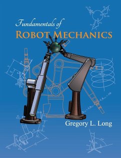 Fundamentals of Robot Mechanics - Long, Gregory L.