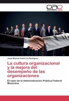 La cultura organizacional y la mejora del desempeño de las organizaciones - Gutiérrez Rodríguez, Jesús Manuel