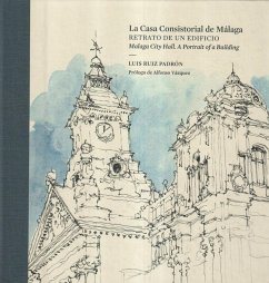 Casa Consistorial de Málaga : retrato de un edificio - Vázquez San Román, Alfonso; Villén Real, Alejandro; Ruiz Padrón, Luis