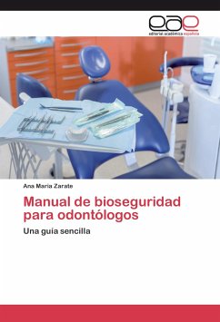 Manual de bioseguridad para odontólogos - Zarate, Ana Maria