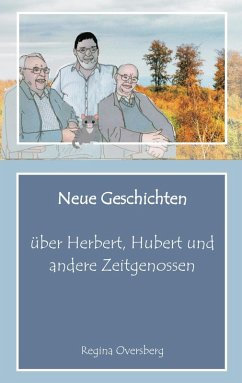 Neue Geschichten über Herbert, Hubert und andere Zeitgenossen (eBook, ePUB) - Oversberg, Regina