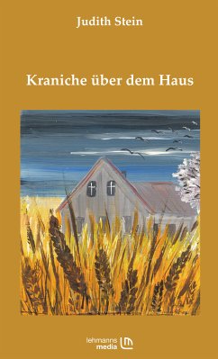 Kraniche über dem Haus (eBook, ePUB) - Stein, Judith