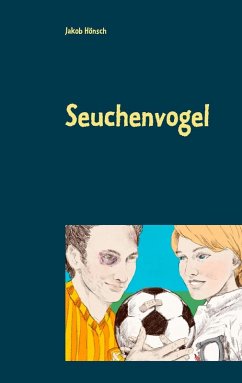 Seuchenvogel (eBook, ePUB) - Hönsch, Jakob