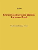 Unternehmenssteuerung im Überblick: Themen und Trends (eBook, ePUB)