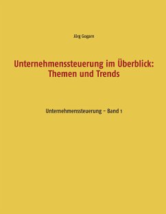 Unternehmenssteuerung im Überblick: Themen und Trends (eBook, ePUB) - Gogarn, Jörg