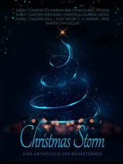 Christmas Storm (eBook, ePUB) - Stankewitz, Sarah; Winter, Skye; Ben, Hannah; Kubin, Fenia; Zanot, Tatjana; Wonda, J. S.; Zaurrini, Christelle; Maral, Nessa; Joell, Salome; Rieger, Julia