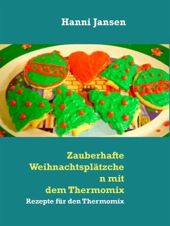 Zauberhafte Weihnachtsplätzchen mit dem Thermomix TM5 (eBook, ePUB) - Jansen, Hanni