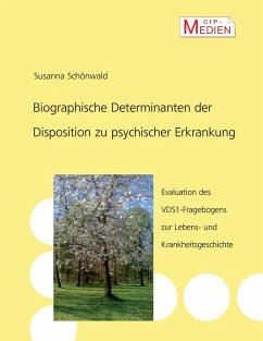 Biographische Determinanten der Disposition zu psychischer Erkrankung (eBook, ePUB) - Schönwald, Susanna