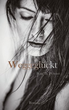Weggeglückt (eBook, ePUB) - Werner, René B.