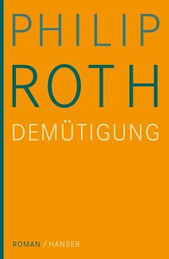 Die Demütigung (eBook, ePUB) - Roth, Philip
