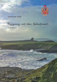 Begegnung mit dem Seelenfreund (eBook, ePUB) - Graaff, Gottfried M.