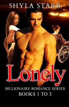 Lonely Billionaire Romance Series - Books 1 to 3 (eBook, ePUB) - Starr, Shyla