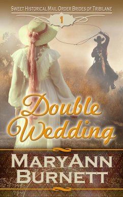 Double Wedding (Sweet Historical Mail Order Brides of Tribilane, #1) (eBook, ePUB) - Burnett, Maryann