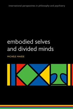 Embodied Selves and Divided Minds (eBook, ePUB) - Maiese, Michelle