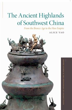The Ancient Highlands of Southwest China (eBook, ePUB) - Yao, Alice